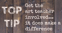 Top Tip - Involve the art teacher